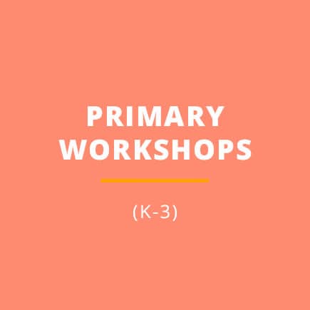 Primary workshops (K-3)
